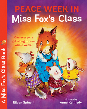 Peace Week in Miss Fox's Class by Eileen Spinelli