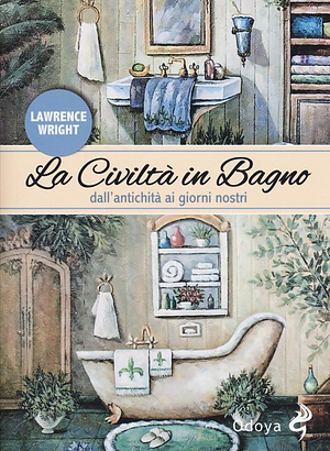 Civiltà in bagno by Lawrence Wright