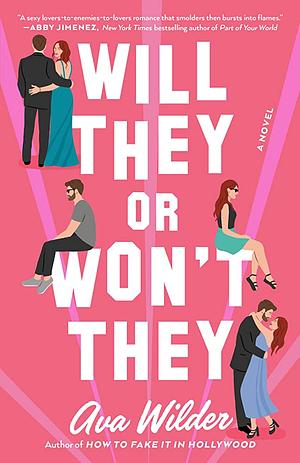 Will They or Won't They by Ava Wilder