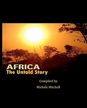 Africa The Untold Story by Michele Mitchell