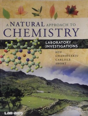 A Natural Approach to Chemistry by Tom Hsu, Mike Short, Debbie Carlisle, Manos Chaniotakis