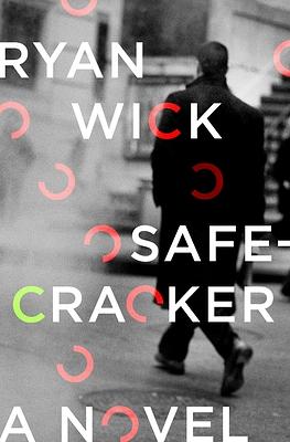 Safecracker by Ryan Wick