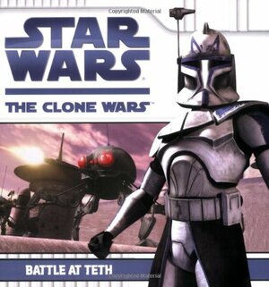 Star Wars: The Clone Wars: Battle at Teth by Kirsten Mayer