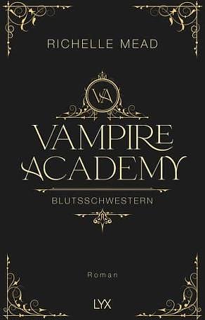 Vampire Academy - Blutsschwestern by Richelle Mead