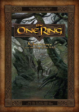 The One Ring: Adventures Over The Edge Of The Wild by Paul Bourne, Tomasz Jedruszek, John Howe, Jon Hodgson, Francesco Nepitello