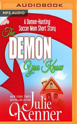 The Demon You Know by Julie Kenner