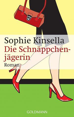 Die Schnäppchenjägerin by Sophie Kinsella