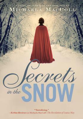 Secrets in the Snow: A Novel of Intrigue and Romance by Michaela MacColl