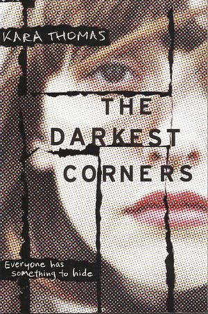 The Darkest Corners by Kara Thomas