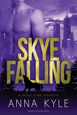 Skye Falling by Anna Kyle