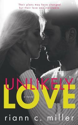 Unlikely Love by Riann C. Miller