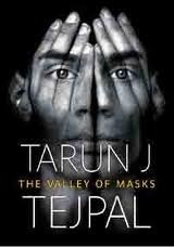 The Valley of Masks by Tarun J. Tejpal