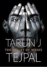 The Valley of Masks by Tarun J. Tejpal