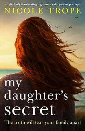 My Daughter's Secret by Nicole Trope