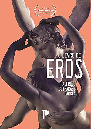 O livro de Eros  by Alfredo Guimarães Garcia