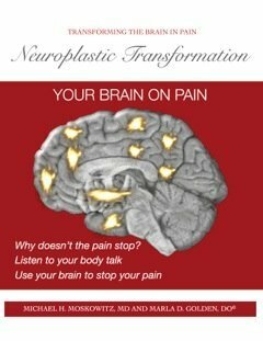 Neuroplastic Transformation Workbook by Michael H. Moskowitz, Marla DePolo Golden