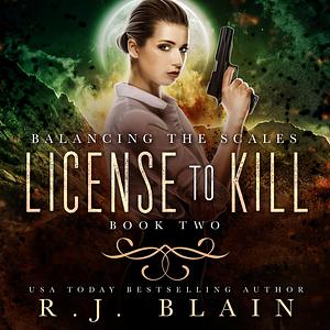 License to Kill by R.J. Blain