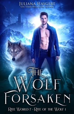 The Wolf Forsaken by Juliana Haygert