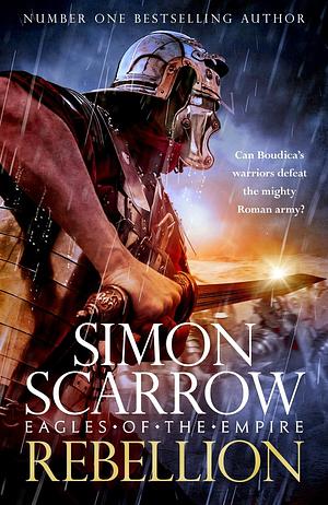 Rebellion by Simon Scarrow