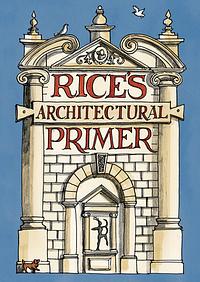 Rice's Architectural Primer by Matthew Rice