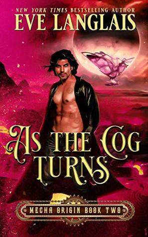 As the Cog Turns by Eve Langlais