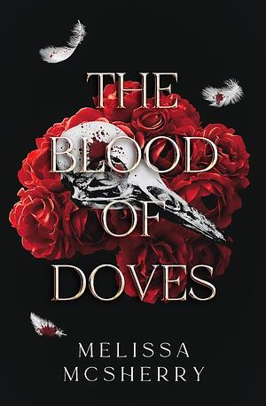 The Blood Of Doves by Melissa McSherry