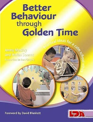 Better Behaviour Through Golden Time by Jenny Mosley, Helen Sonnet