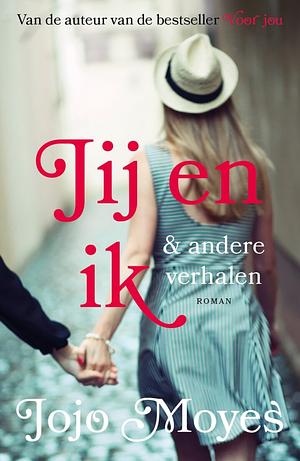 Jij en ik by Jojo Moyes