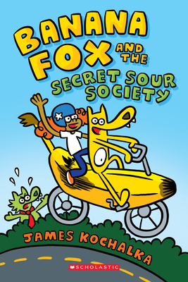 Banana Fox and the Secret Sour Society (Banana Fox #1), Volume 1 by James Kochalka