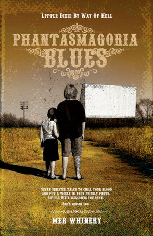 Phantasmagoria Blues by Mer Whinery