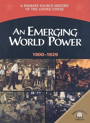 An Emerging World Power, 1900-1929 by George E. Stanley