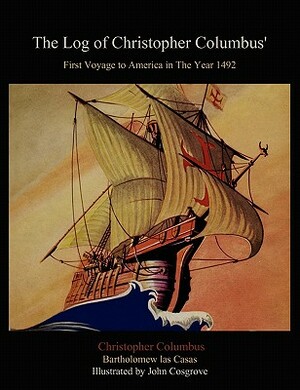 The Log of Christopher Columbus' First Voyage to America in the Year 1492 by Christopher Columbus, Bartolome De Las Casas, Bartholomew Las Casas