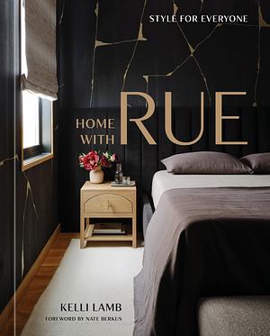 Home with Rue by Kelli Lamb, Nate Berkus