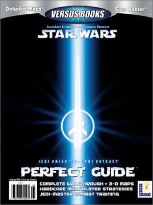 Jedi Knight II: Jedi Outcast - Perfect Guide by Richard Dal Porto