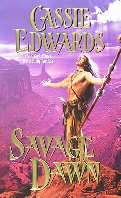 Savage Dawn by Cassie Edwards