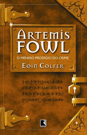 Artemis Fowl: O Menino Prodígio do Crime by Eoin Colfer