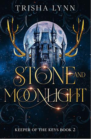 Stone and Moonlight by Trisha Lynn