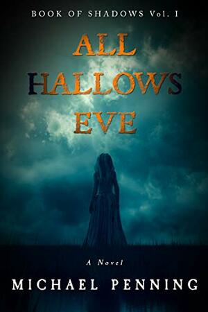 All Hallows Eve by Michael Penning