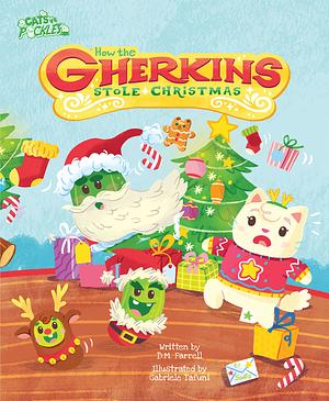 How the Gherkins Stole Christmas by Darren Farrell