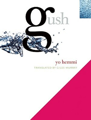 Gush by Yo Hemmi