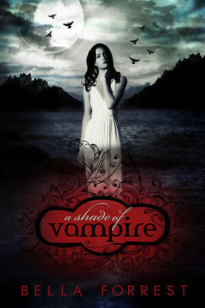 A Shade of Vampire by Bella Forrest