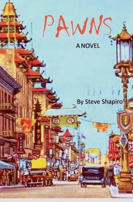 Pawns: The Paperback Novel by Steve Shapiro