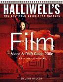 Halliwell's Film, Video &amp; DVD Guide 2006 by John Walker