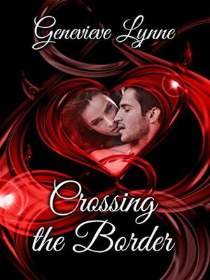 Crossing the Border by Genevieve Lynne