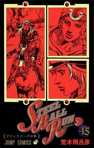 Jojo's Bizarre Adventure: Steel Ball Run, Vol. 15 by Hirohiko Araki