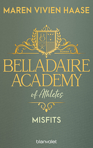 Belladaire Academy of Athletes - Misfits by Maren Vivien Haase
