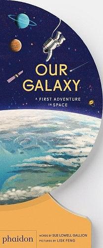 Our galaxy: a first adventure in space  by Sue Lowell Gallion