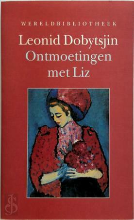 Ontmoetingen met Liz by Natalia Belova, Leonid Dobychin, Richard C. Borden