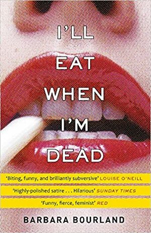 I'll Eat When I'm Dead by Barbara Bourland