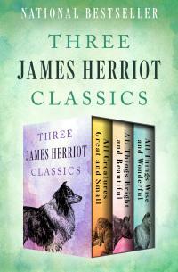 Three James Herriot Classics by James Herriot